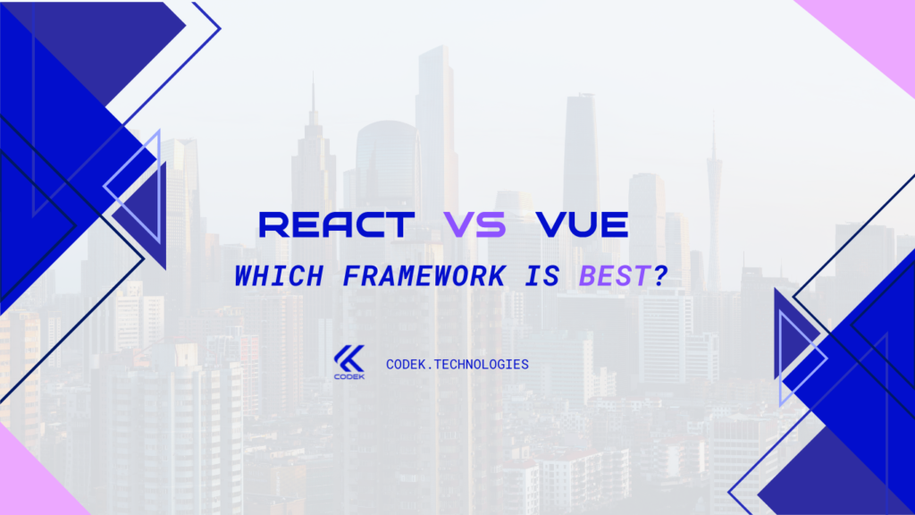 React vs Vue: Which Framework is Best?