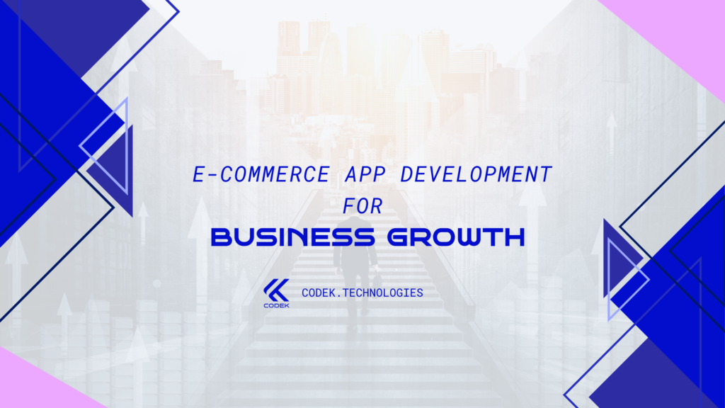 E-commerce App Development for Business Growth